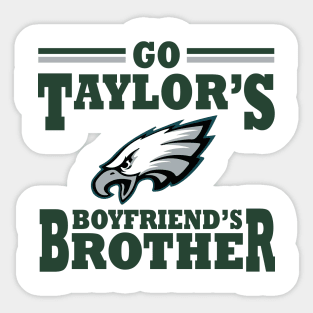 Go Taylor's Boyfriend's Brother Sticker